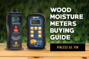 Wood Moisture Meter Ultimate Buying Guide & Tips